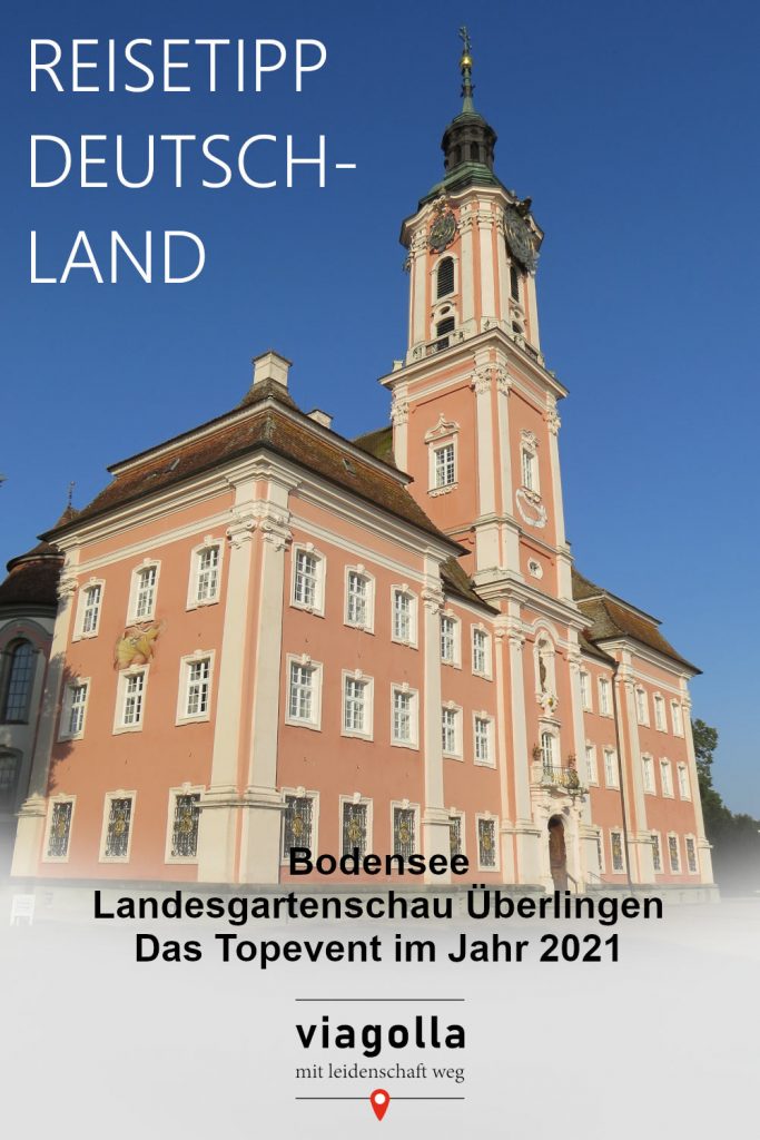 Landesgartenschau Überlingen – Bodensee - 2021 – Baden-Württemberg – Deutschland – Reisetipp – viagolla